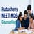 Puducherry NEET MDS Counselling 2026: Dates, Registration, Choice Filling, Seat Allotment